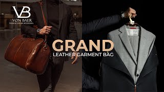 quotGrandquot Leather Garment Bag — Leather Suit Bag  Carrier Mens Leather Holdall by Von Baer Overview [upl. by Notlit240]