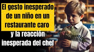 Un niño ofrece flores en un restaurante caro y la reacción del chef fue inesperada 2 [upl. by Cormac]