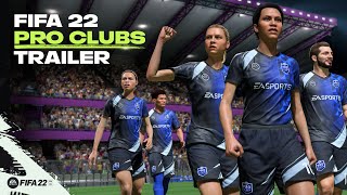 FIFA 22  Official Pro Clubs Trailer [upl. by Arocahs]