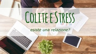 Colite e stress cè una relazione [upl. by Madian]