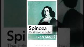 spinoza The Ethics of an Outlaw Ivan Segré David Broder [upl. by Lleoj35]