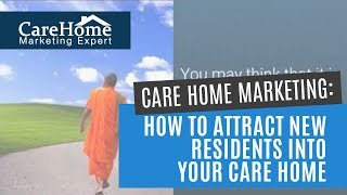 Care Home Marketing How To Attract New Residents into Your Care Home [upl. by Marylin70]