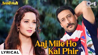 Aaj Mile Ho Kal Phir Milna  Lyrical  Stunttman Jackie Shroff Kumar Sanu Alka Yagnik  90s Hits [upl. by Jacob]