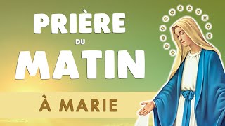 🙏 PRIÈRE du MATIN à la VIERGE MARIE 🙏 Regarde lÉtoile [upl. by Aihseit]