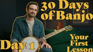 Absolute Beginner Banjo Course  30 Days of Banjo Day 1 [upl. by Bilow762]