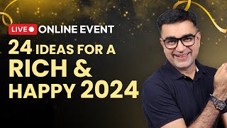 24 Ideas For a Rich amp Happy 2024  DEEPAK BAJAJ [upl. by Asilanna]