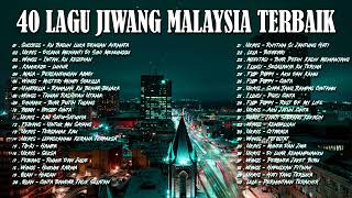 LAGU JIWANG 80AN DAN 90AN TERBAIK  LAGU SLOW ROCK MALAYSIA  KOLEKSI 40 LAGU2 JIWANG 80AN  90AN [upl. by Atsyrk]