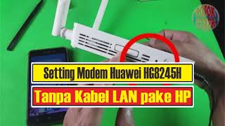 How to Reset Huawei HG8245H Modem Settings to become an AP without a LAN cable using a cellphone [upl. by Lorak344]