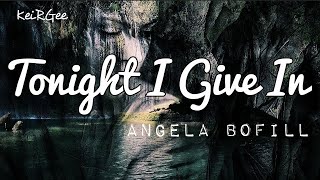 Tonight I Give In  by Angela Bofill  keirgee Lyrics Video [upl. by Azaria254]