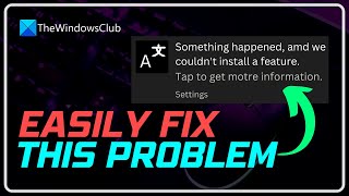 Something happened and we couldnt install a feature Fix [upl. by Amethist]