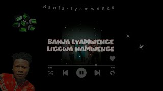 Banja Lyamwenge Nassa DedeLyrics [upl. by Inamik]