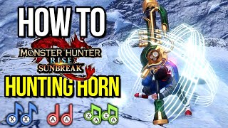 RISE Hunting Horn Guide For New Horn Players  Monster Hunter Rise Sunbreak [upl. by Geerts51]