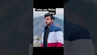 Miss you Nishu bhai [upl. by Joshi154]