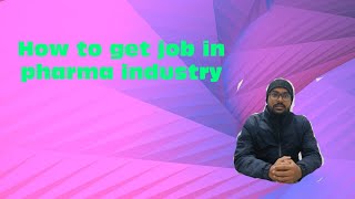 How to get job in pharma industry [upl. by Renata747]