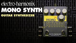 ElectroHarmonix Mono Synth Guitar Synthesizer Pedal [upl. by Still792]