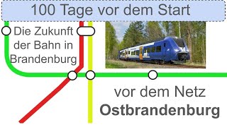 100 Tage bis zum Netz Ostbrandenburg  Aufbruch in die Zukunft des Regionalverkehrs in Brandenburg [upl. by Assilana]