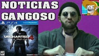 ¡¡¡LAS NOTICIAS DEL GANGOSO  Viva Uncharted 4 Sasel  Videojuegos  Ps4  Español [upl. by Nnahoj]