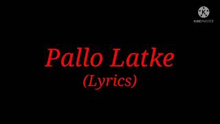 Song Pallo Latke Lyrics Movie Shaadi Mein Zaroor Aana Singers Jyotica Tangri amp Yasser Desai [upl. by Lain]