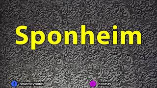 How To Pronounce Sponheim [upl. by Nirrad]