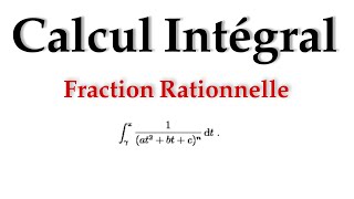 Analyse 2 Calcul dIntégral pour les fractions Rationnelles [upl. by Nnov357]