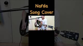 Narda  Song Cover [upl. by Ahselrak]