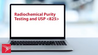 Radiochemical Purity Testing and USP 825 [upl. by Potash]