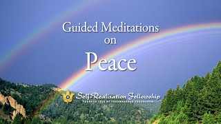 Guided Meditation on Peace  SelfRealization Fellowship [upl. by Ardine742]