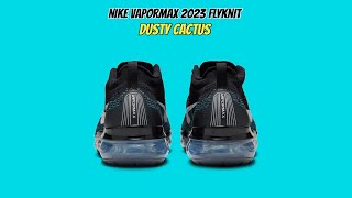 Nike Vapormax 2023 Flyknit Dusty Cactus [upl. by Galvan]