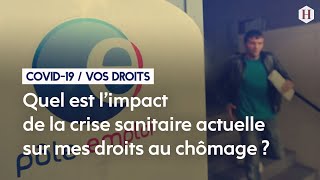 23Quel est l’impact de la crise sanitaire actuelle sur mes droits au chômage [upl. by Neona66]