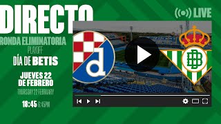 🚨 DIRECTO  GNK Dinamo Zagreb  Real Betis  VÍVELO CON NOSOTROS [upl. by Leelahk163]