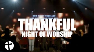 Thankful  Night of Worship  November 27 2024 [upl. by Nahsab135]