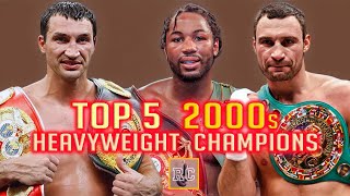 Top 5 Heavyweight Champions in the 2000s  A Brief Chronology of the 2000s Heavyweight Championship [upl. by Khanna]