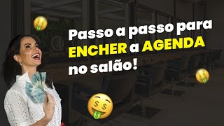 PASSO a PASSO para ENCHER a AGENDA no Salão [upl. by Garry438]