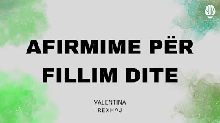 Afirmime per fillim dite  Valentina Rexhaj [upl. by Teuton]