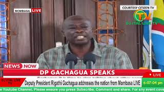 Deputy President Rigathi Gachagua addresses the nation from Mombasa LIVE [upl. by Pepillo530]