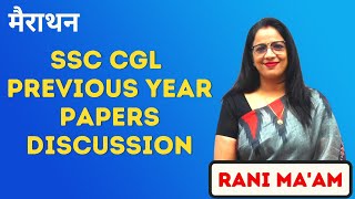 Marathon Of Discussion Of Previous Year SSC CGL Papers  SSC CGL Previous Year Papers  Rani maam [upl. by Attikin]