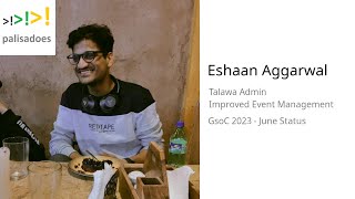 Eshaan Aggarwal  GSoC 2023 June Status 1 of 2 [upl. by Leonore]