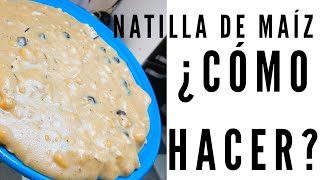 cómo hacer natilla de maíz receta original de la abuela [upl. by Ailel919]