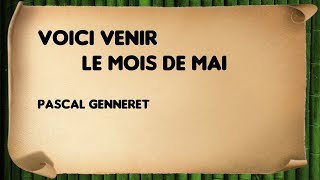 Voici venir le mois de mai  Pascal Genneret [upl. by Florentia858]