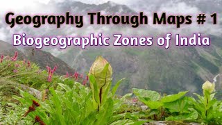 Geography Through Maps  1  Biogeographic Zones of India भारतीय जैवभौगोलिक क्षेत्र [upl. by Adihsaar]