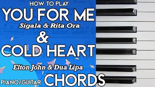 Cold Heart  Elton John amp Dua Lipa Sigala amp Rita Ora  You For Me PianoGuitar Chords [upl. by Rebmaed]