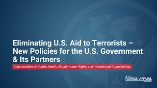 Eliminating US Aid to Terrorists – New Policies for the US Gov’t amp Its Partners [upl. by Riane]