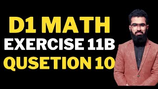 d1 ex 11b q10  d1 exercise 11b  d1 ch 11  d1 math book  d1 maths solutions  d1 maths [upl. by Toney138]