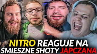 NITRO REAGUJE NA ŚMIESZNE SHOTY Z JAPCZANEM [upl. by Ymereg137]