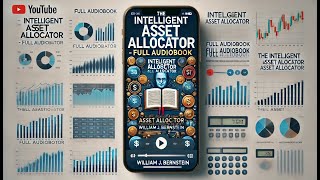 How to Build Wealth The Intelligent Asset Allocator by William J Bernstein [upl. by Godbeare363]