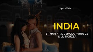 ST MAN FT LIL JHOLA YUNG 22 amp LIL NORZZA  INDIA  Lyrics Video [upl. by Boehmer]