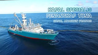 Kapal Spesialis Penangkapan Ikan Tuna  Kapal Modern Prancis [upl. by Gustafsson]