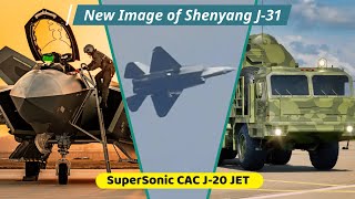 SAC J31 New Image Update  SuperCruising CAC J20 Jet  S500 Missile System Deliveries [upl. by Grekin381]