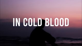 Altj  In Cold Blood Lyrics [upl. by Eerolam]