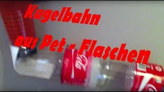 Kugelbahn aus PET  Flaschen [upl. by Naitsabes]